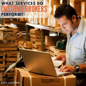 What Services do Customs Brokers Perform?